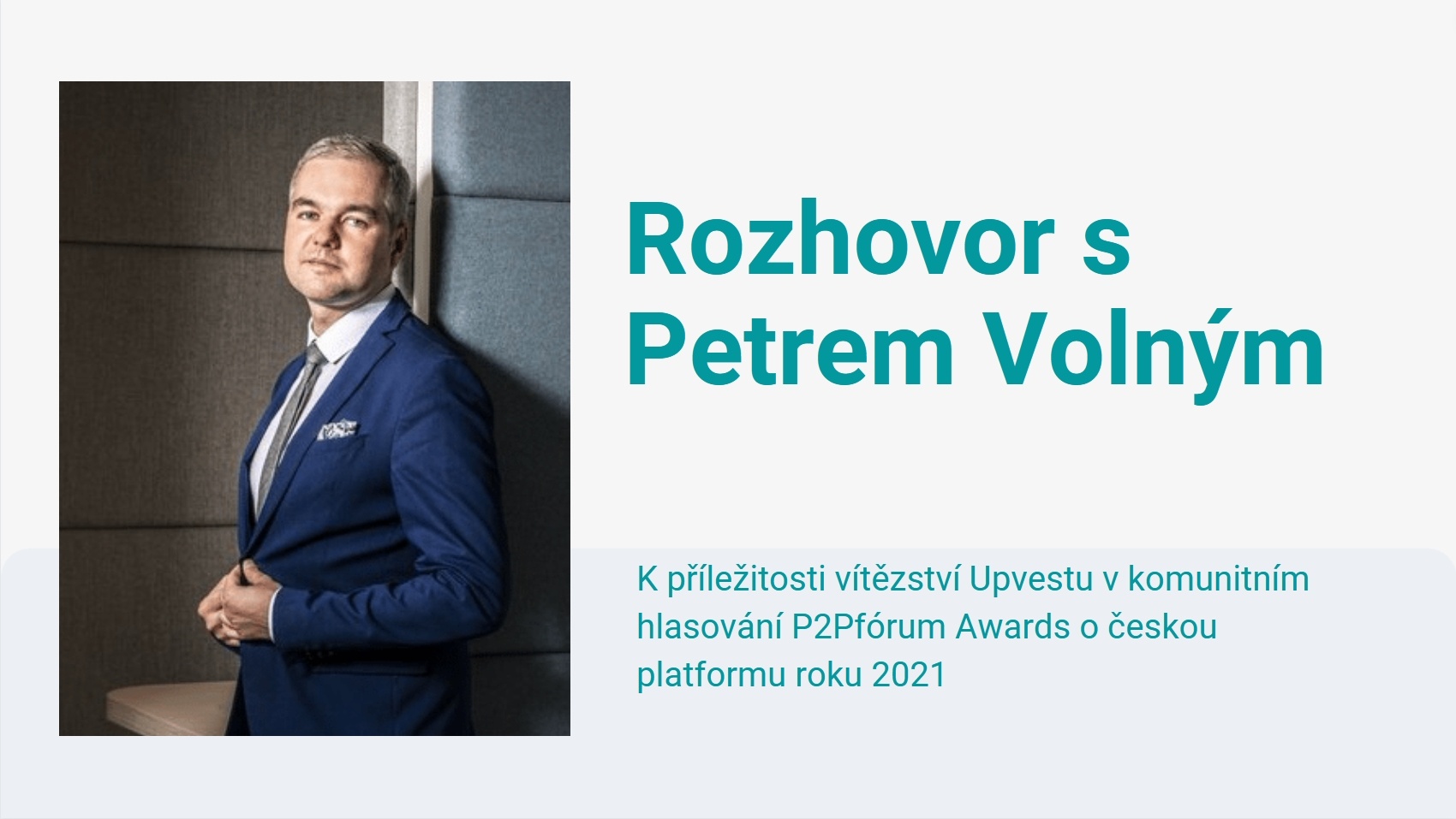 Rozhovor s Petrem Volným z Upvestu, vítězem české platformy roku 2021